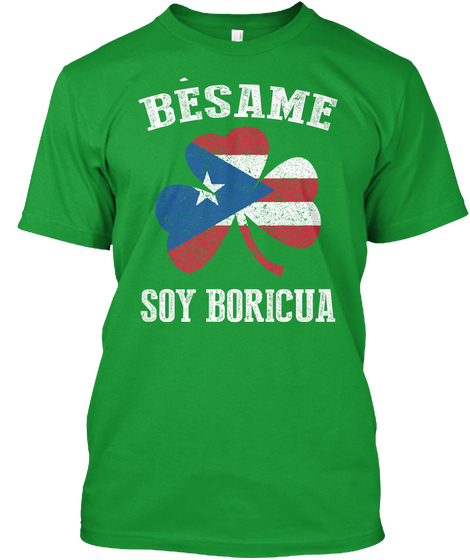 Bsame Soy Boricua  Kelly Green T-Shirt Front