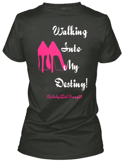 Walking Into My Destiny Holy Girl Swag Black T-Shirt Back