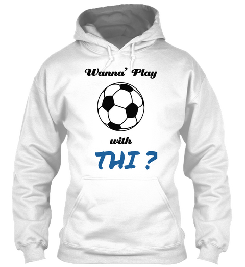 Wanna' Play With Thi? White Camiseta Front