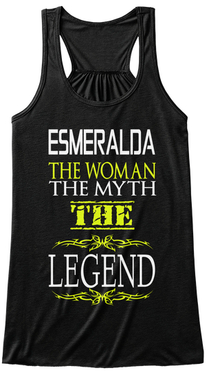 Esmeralda The Woman The Myth The Legend Black T-Shirt Front