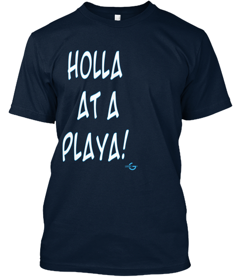 Holla At A Playa! G When Lucky G U See Me In The Street... New Navy áo T-Shirt Front
