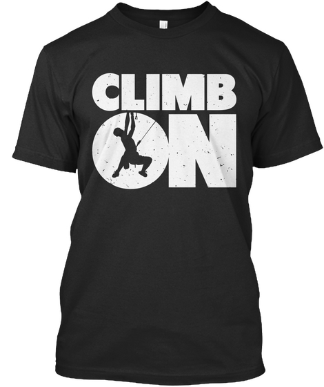 Climb On  Black T-Shirt Front