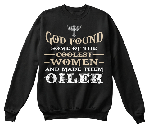 God Found Some Of The Coolest Women And Made Them Oiler Black Kaos Front
