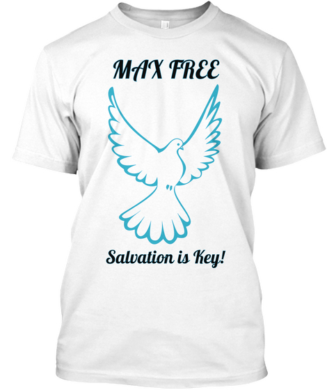 Max Tree Salvation Is Key! White Maglietta Front