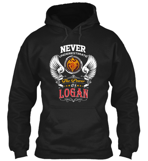 Never Underestimate The Power Of Logan Black T-Shirt Front