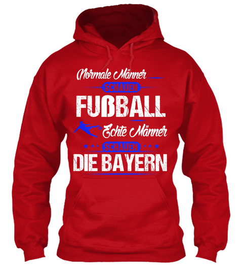 Normale Mnner Schauen Fubball Echte Mnner Schauen Die Bayern  Red Hot Chilli T-Shirt Front
