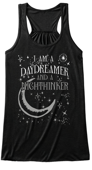 I Am A Daydreamer And A Nighthinker Black T-Shirt Front
