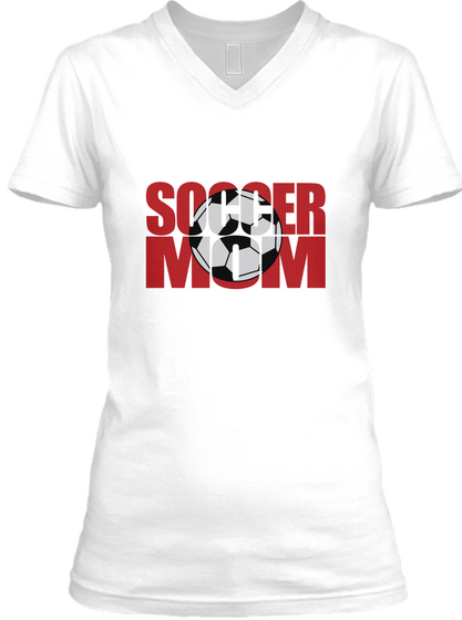 Soccer Mom White T-Shirt Front