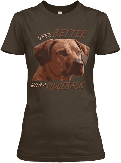 Lifes Better With A Ridgeback Dark Chocolate T-Shirt Front