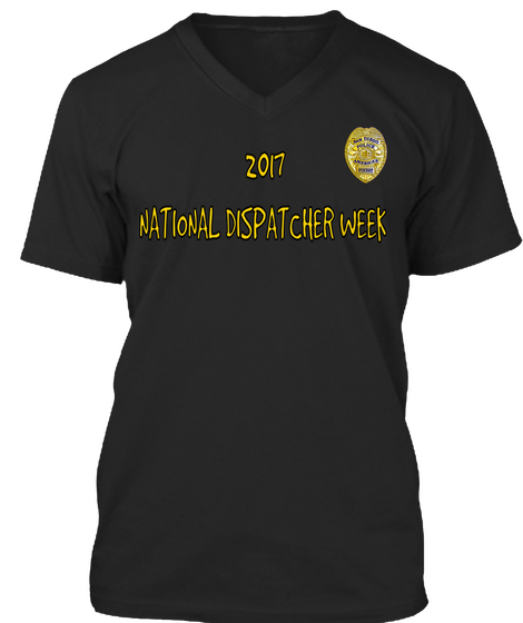 2017
 National Dispatcher Week Black T-Shirt Front