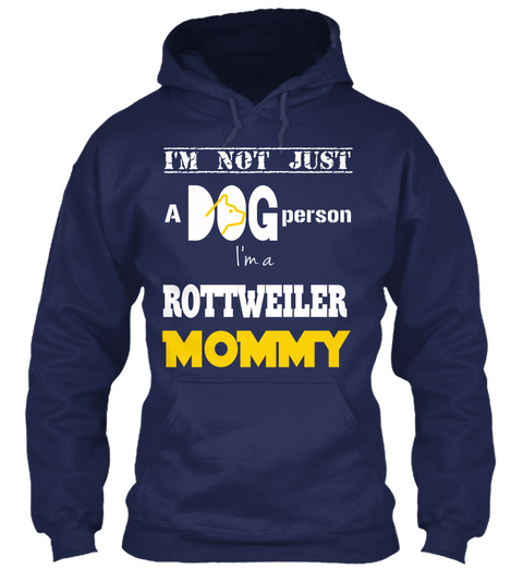 I'm Not Just Dog A Person I'm A  Rottweiler Mommy Navy Camiseta Front