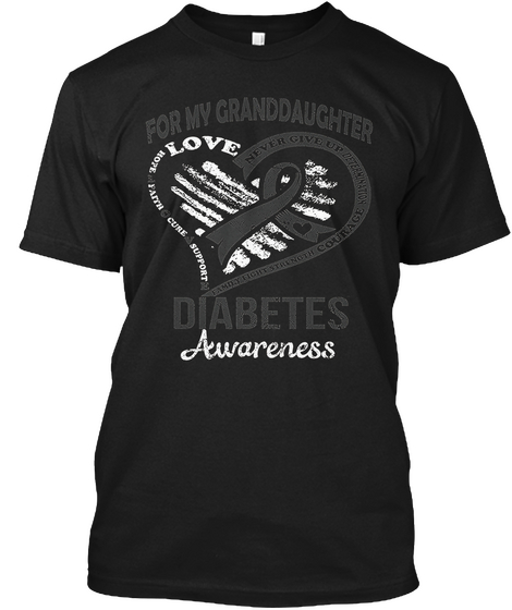 For My Granddaughter Diabetes Awareness  Black T-Shirt Front