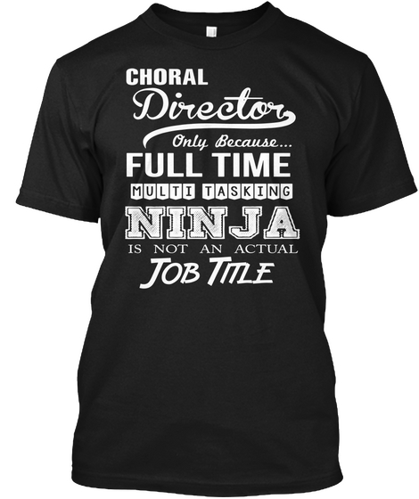 Choral Director Black T-Shirt Front