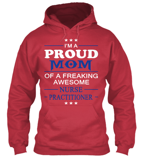 I'm A Proud Mom Of A Freaking Awesome Nurse Practitioner Cardinal Red Camiseta Front