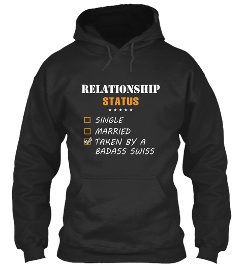 Relationship Status Single Married Taken By A Badass Swiss Jet Black T-Shirt Front