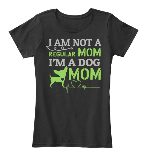 Mother Day Gift For Dog Mom Black T-Shirt Front