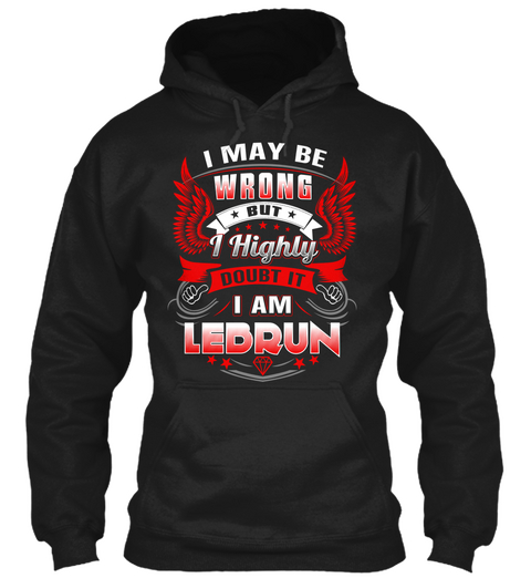 Never Doubt Lebrun  Black T-Shirt Front