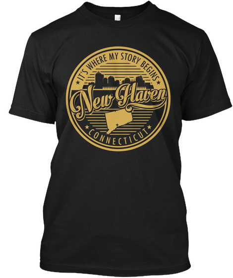It's Where My Story Begins New Haven Connecticut Black Maglietta Front