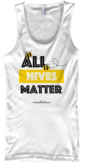 All Hives Matter   Save The Bees White áo T-Shirt Front