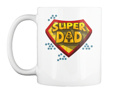 Mugs For Super Dad White T-Shirt Front