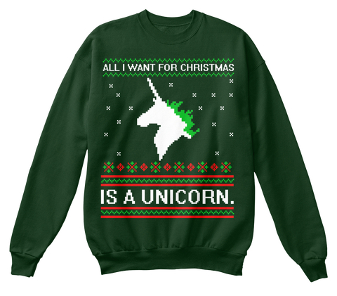 All I Want For Christmas Is A Unicorn. Deep Forest  T-Shirt Front