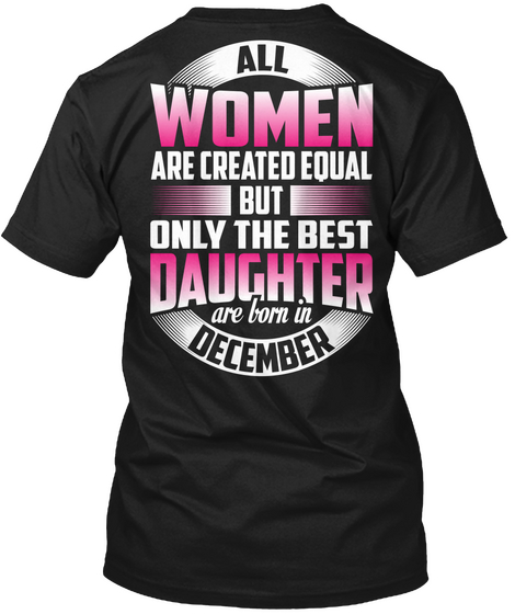 Daughters Are Born In December Black T-Shirt Back