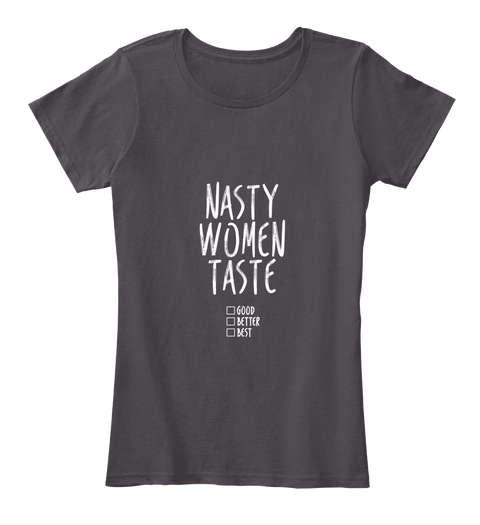 Nasty Women Survey #Be Bold For Change Heathered Charcoal  Camiseta Front