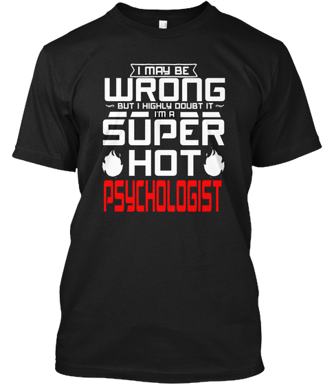 May Wrong Psychologist Black T-Shirt Front