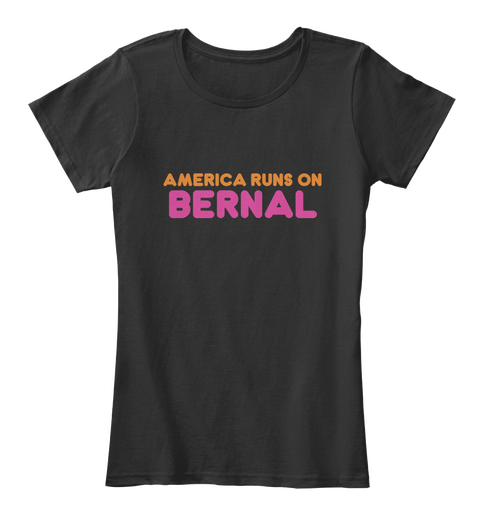 Bernal   America Runs On Black áo T-Shirt Front