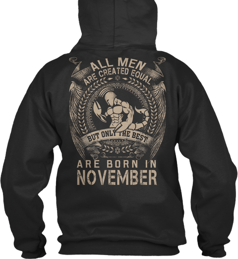 All Men Are Created Equal But Only The Best Are Born In November Jet Black T-Shirt Back