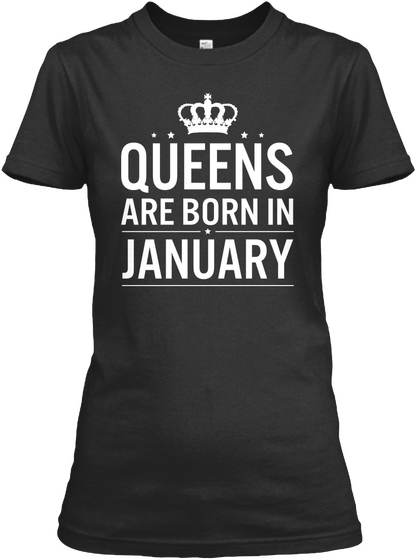 Queens Are Born In January Black T-Shirt Front