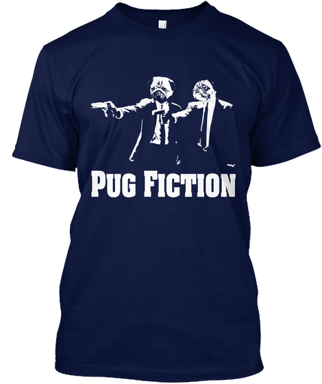 Pulp Fiction Inspired "Pug Fiction" Navy Kaos Front