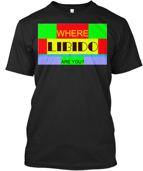 Where Libido Are You? Black Camiseta Front