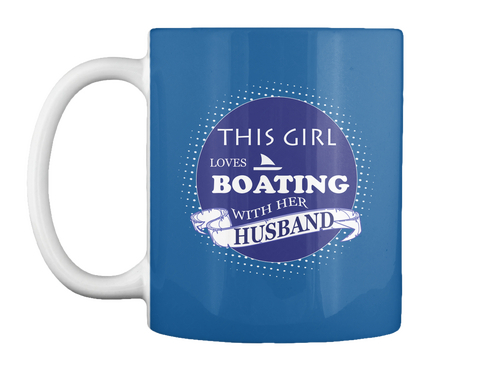 This Girl Loves Boating With Her Husband Dk Royal T-Shirt Front