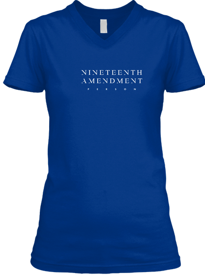 Nineteenth Amendment Person True Royal Camiseta Front