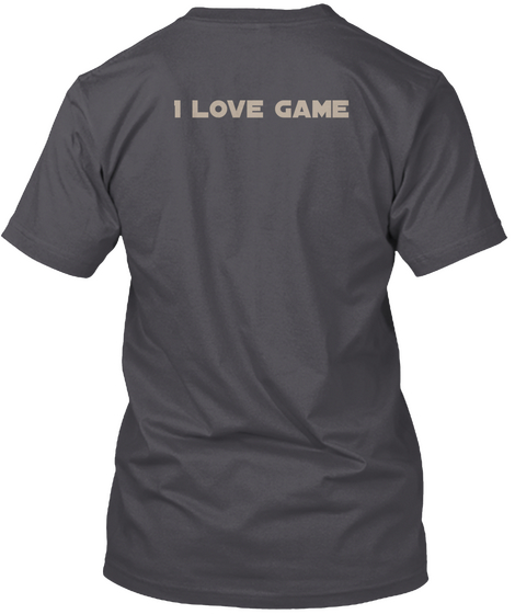 I Love Game Asphalt áo T-Shirt Back
