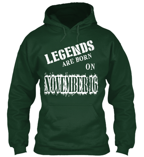 Legends Are Born On November 16 Forest Green áo T-Shirt Front