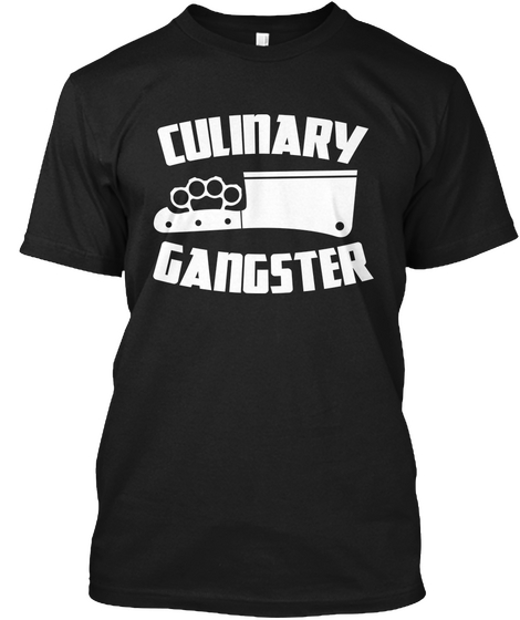 Culinary Gangster Black T-Shirt Front