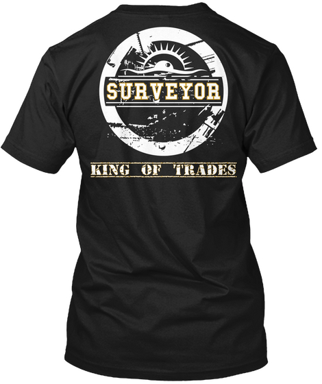 Surveyor King Of Trades Black T-Shirt Back