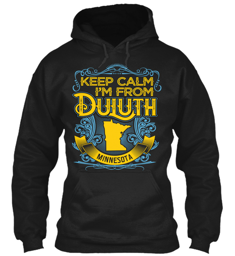 Keep Calm I'm From Duluth Minnesota Black T-Shirt Front