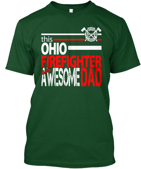 Fathers Day Awesome Oh Firefighter Dad Deep Forest T-Shirt Front
