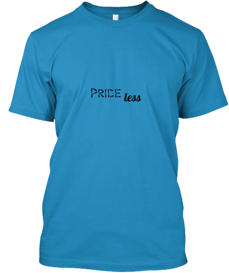 Price Less Sapphire T-Shirt Front