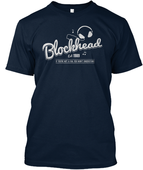 Blockhead Est 1989 If You're Not A Fan You Won't Understand  New Navy Camiseta Front
