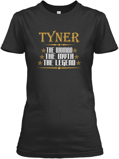 Tyner The Woman The Myth The Legend Black T-Shirt Front