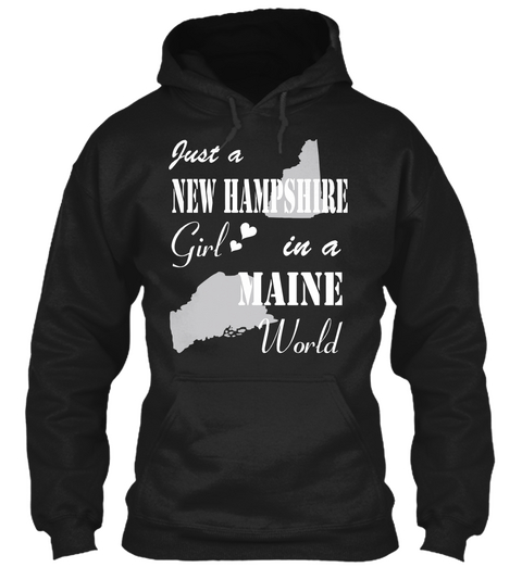 New Hampshire Girl In A Maine Black T-Shirt Front