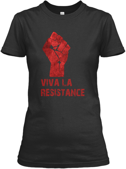 Viva La Resistance Black T-Shirt Front