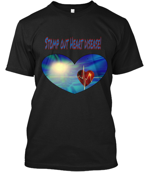 Stomp Out Heart Disease! Black Camiseta Front