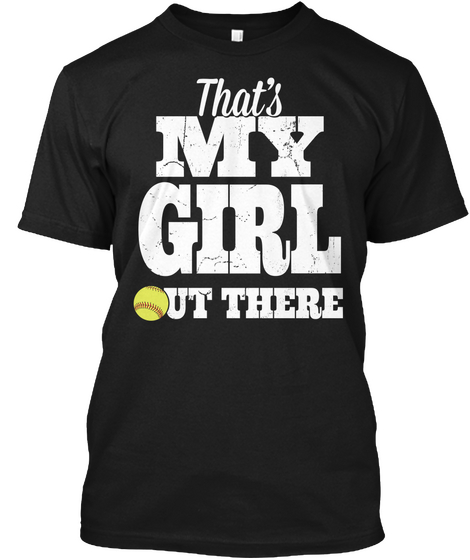That's My Girl Out There Black Camiseta Front