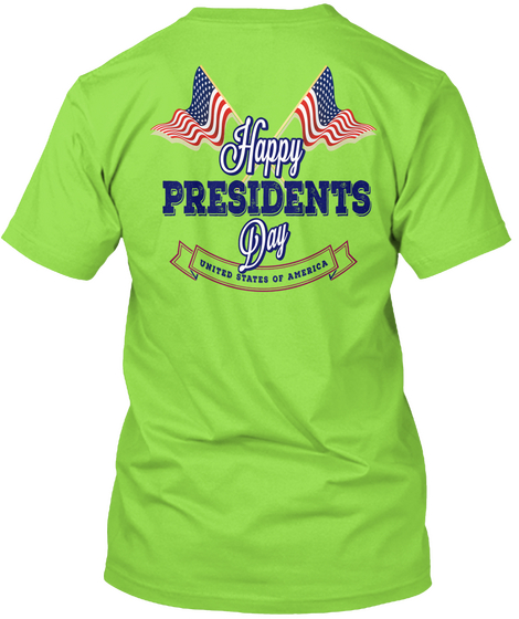 Presidents Day 2017 Lime áo T-Shirt Back