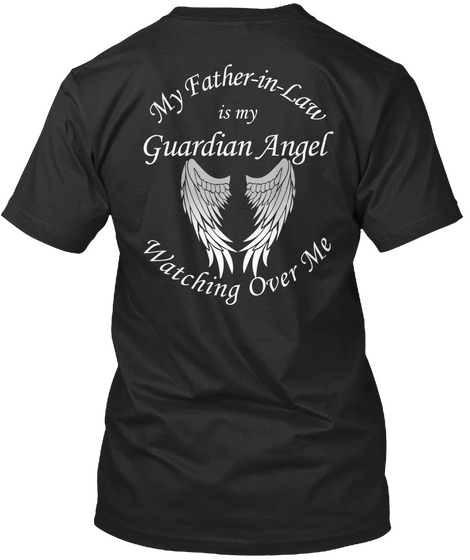 My Father In Law Is My Guardian Angel Watching Over Me Black T-Shirt Back